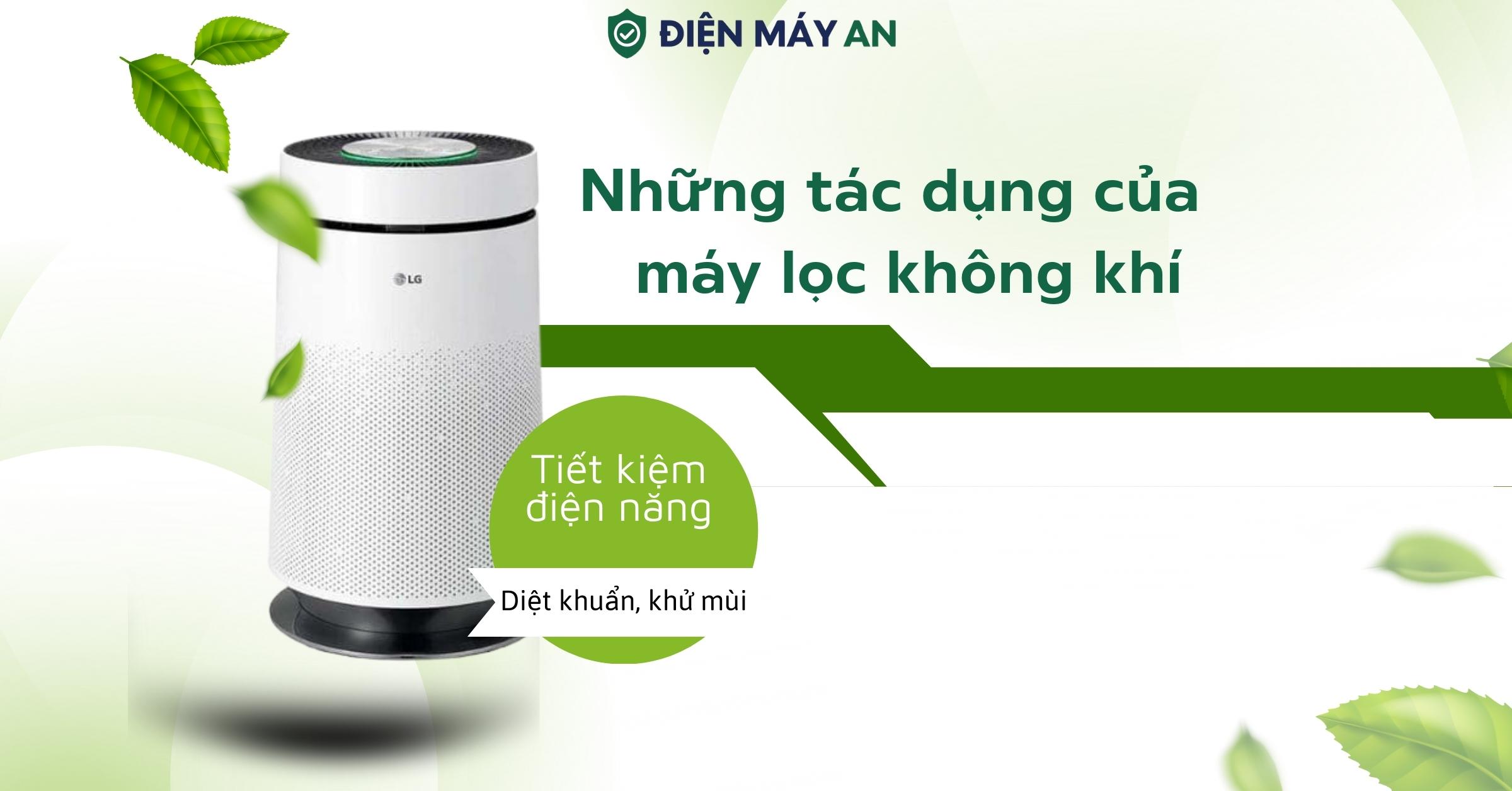 Những tác dụng tuyệt vời của máy lọc không khí mà bạn không nên bỏ qua